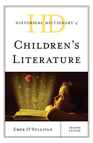 Historical Dictionary of Children's Literature (The Historical Dictionaries of Literature and the Arts) von Rowman & Littlefield Publishers